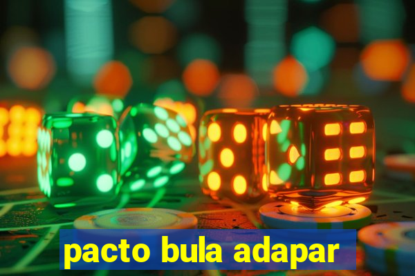 pacto bula adapar